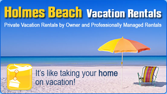Holmes Beach Florida Vacation Rentals By Owner and Professionally Managed Rentals